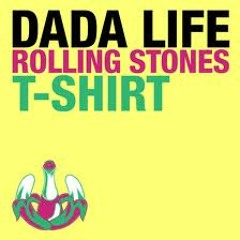 Dada Life - Rolling Stones T-Shirt (Steerner & Tjernberg Remix) (Free Download In Description)