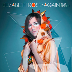 Elizabeth Rose Feat Sinden - Again