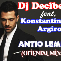 Dj Decibel feat Konstantinos Argiros - Antio Leme (Oriental Mix)