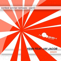 Yenn ft. Jay Jacob - Banzai (Almi Remix)
