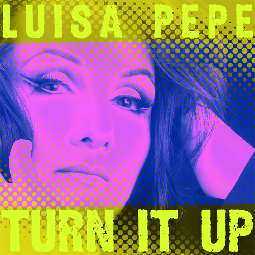 Luisa Pepe - Turn it up(Olivian Remix)[LaChapelleRecords]