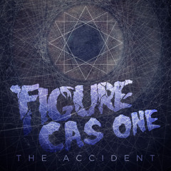 Figure & CasOne - The Accident (Original Mix)