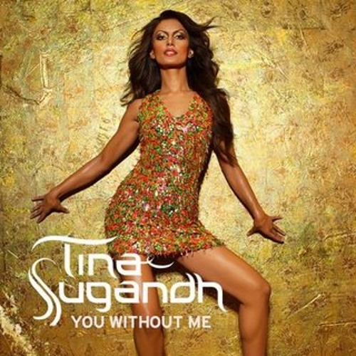 Tina Sugandh - "You Without Me" (Chris Cox Club Mix)