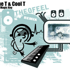 One T & Cool T - The Magic Key (Theofeel ove Remix)