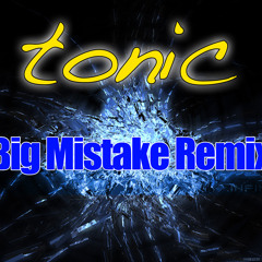 Tonic - Midival Punditz (Big Mistake Remix)