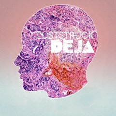 DEJA - Luststruck (Cosmo Black Remix)