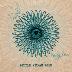 Little Vegas Lies - Lady Dove