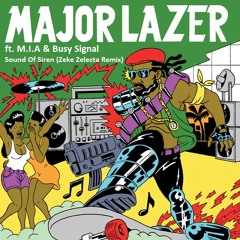 Major Lazer ft MIA & Busy Signal - Sound Of Siren (Zeke Zelecta Remix)