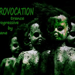 PROVOCATION//trance-progressive//jolane//T.W.C