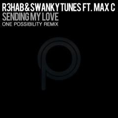 R3hab & Swanky Tunes Feat. Max C - Sending My Love (One Possibility Remix)