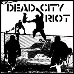 Dead City Riot - Before The Dawn