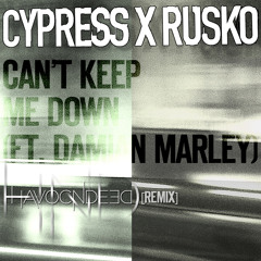 Cypress Hill x Rusko ft. Damian Marley - Can't Keep Me Down (HavocNdeeD "One For The Kids" RemiX)