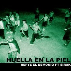 Refye - Huella En La Piel Feat Sirak MM (CausaNovenarios- Pauta Music)