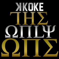 K Koke - The Only One