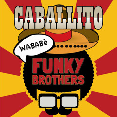 112# Funky Brothers - Caballito (Wababè) [ Only the Best Record international ]