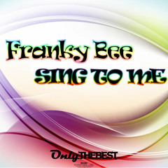 115# Franky Bee - Sing to Me (Club Mix) [ Only the Best Record international ]
