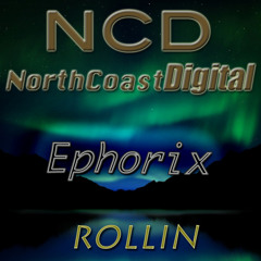 Ephorix - Rollin (Soundcloud Edit)