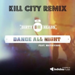 Dance All Night ft. Matisyahu (Kill City Remix)