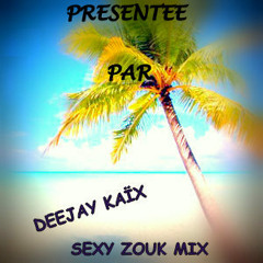 Deejay Kaïx - SeXy Zouk Mix
