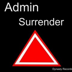 Admin - Surrender (Original Mix) FREE DOWNLOAD!!!!