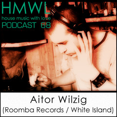 HMWL 68 - Aitor Wilzig (Roomba Records / White Island)