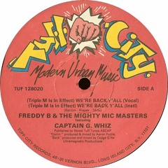 Freddy B & The Mighty Mic Masters - (Triple M In Effect) We're Back Y'all (1987)