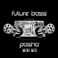 Pasha-MiniMix-FutureBass
