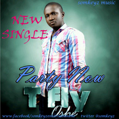 T.fly ft K.deep - Party Now(Prod by Somkeys)