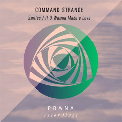 Command Strange - If U Wanna Make A Love