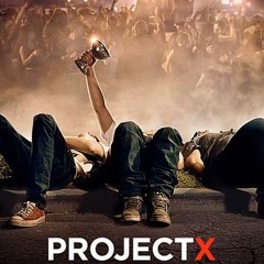 Project X Soundtrack (Party Mix)