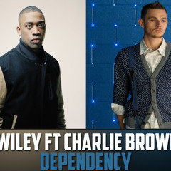 Wiley Ft. Charlie Brown - Dependency