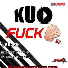 Kuplay - Fuck U (Original Mix) [Sound break records] OUT NOW!!