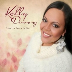 Kelly Downing - You Don't Know