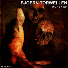[NSTDG044] Bjoern Torwellen - Kursk EP (incl. remixes by A. Trebor & Knobs)