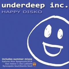 Underdeep Inc. - Happy Disko (Alex Spagnuolo Remix)