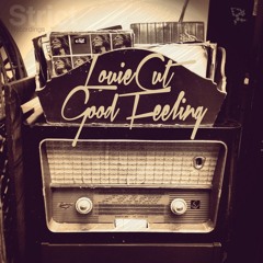 Louie Cut - Good Feeling (Original Mix)