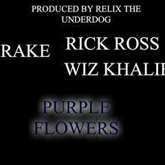 Drake, Wiz Khalifia (CLEAN) - Purple Flowers (Prod. ReLiX The Underdog)