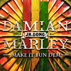 Skrillex & Damian "Jr Gong" Marley - "Make It Bun Dem" (Wilo Remix)