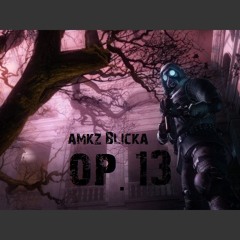 AMKZ & BLICKA - Op.13 (sc clip) FORTHCOMING BASSHEAD MUSIC