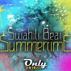 128# Swahili Beat - Summertime [ Only the Best Record international ]