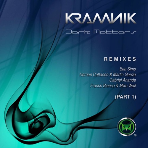 Kramnik - Dark Matters (Gabriel Ananda Remix) OUT September 20