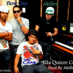 Akiller Ft Flow One Eliam y Erick - Ella Quiere Conmigo - (Prod. By N.E.S)