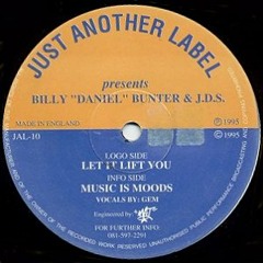 Billy Daniel Bunter & J.D.S ft. Gem - Let It Lift You 1994 LTD TO 100 DOWNLOADS