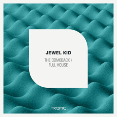 Jewel Kid - The Comeback (Original Mix)