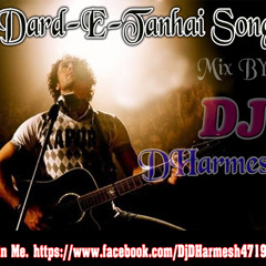 Darde Tanhai Me Mix By DJ DHarmesh