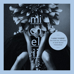 Michelii feat. SebioJazz & Sarah Ramin Osmundsen - Laisse Tomber (Sax Edit)