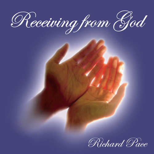 Stream Pastor Richard Pace Listen to Receiving From God (Part 1