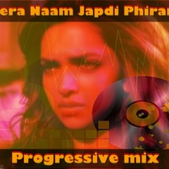 Tera Naam Japdi Phiran (Progressive Mix) (Dj Shahrukh) Preview