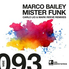 Marco Bailey - Mister Funk (Mark Reeve Remix)