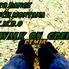 Walk on green Kriko Bangz, T.Y.M.B.O (PAYDRO) & French montana